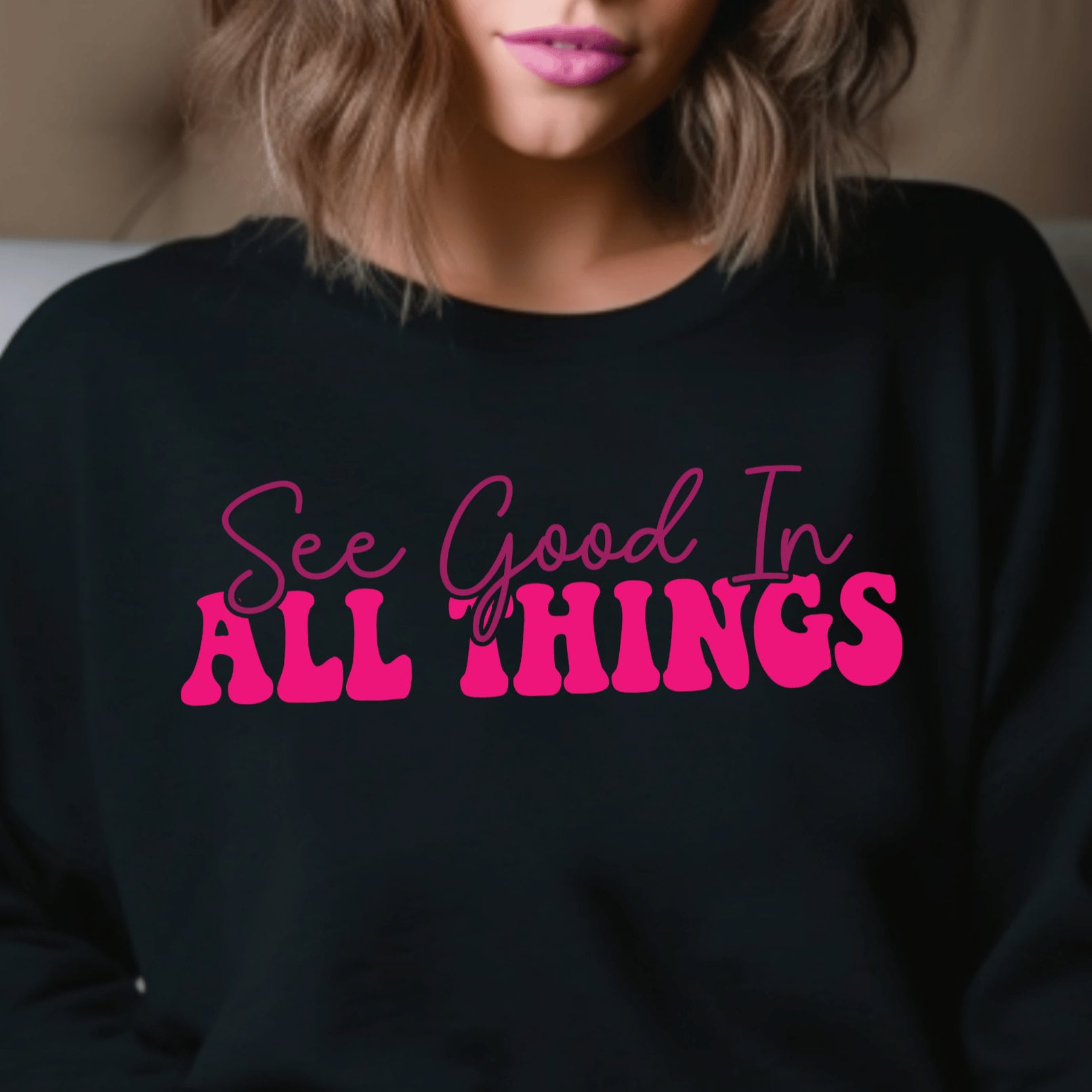 See Good in All Things Sweatshirt, Summer Aesthetic Sweatshirt, Trendy Sweatshirt, Graphic Hoodie, Positive Shirt