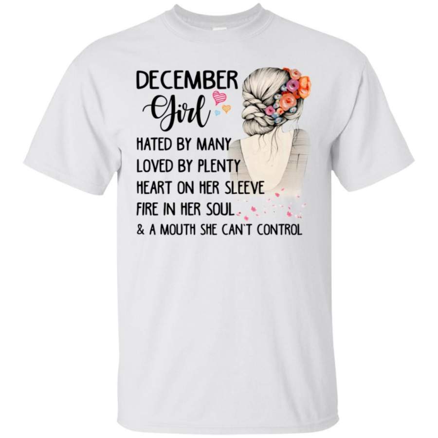 AGR December Girl Hated By Many Loved By Plenty Fire In Her Soul Shirt