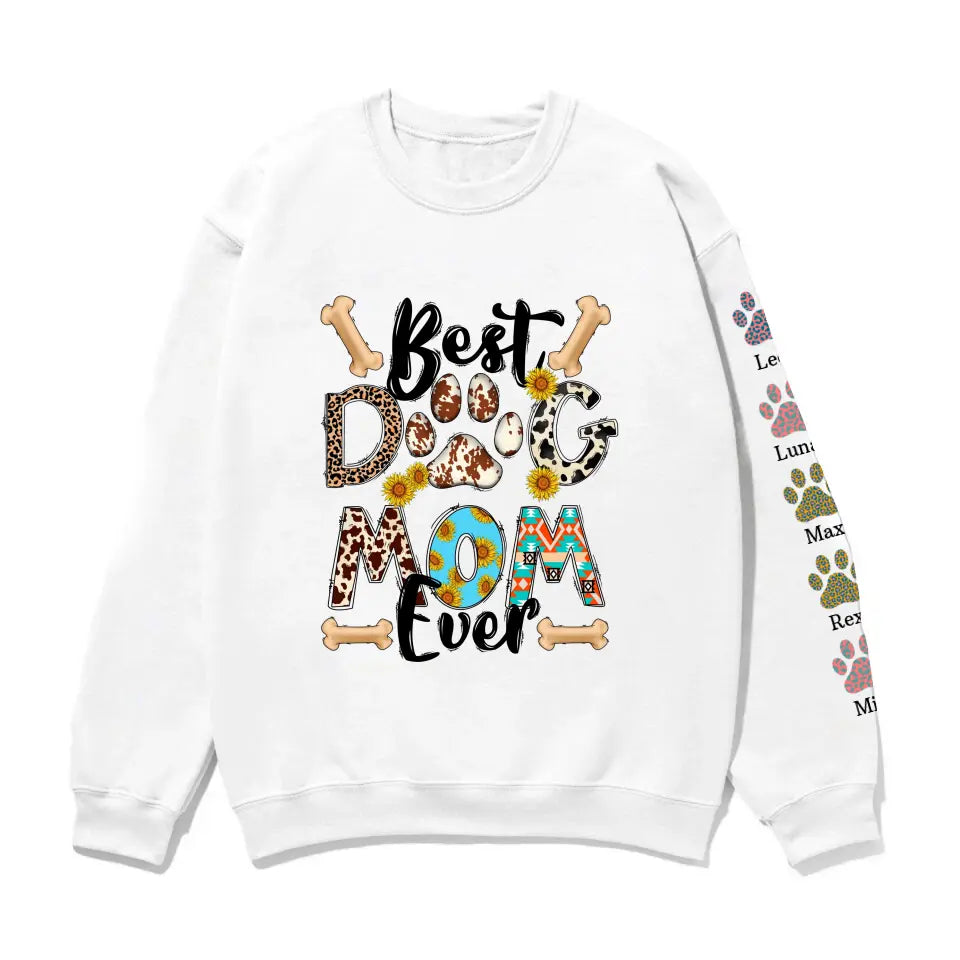 Best Dog Mom Ever Paw Print with Pet Name on Sleeve – Personalized Gifts Custom Sweatshirt for Dog Mom, Dog Lovers