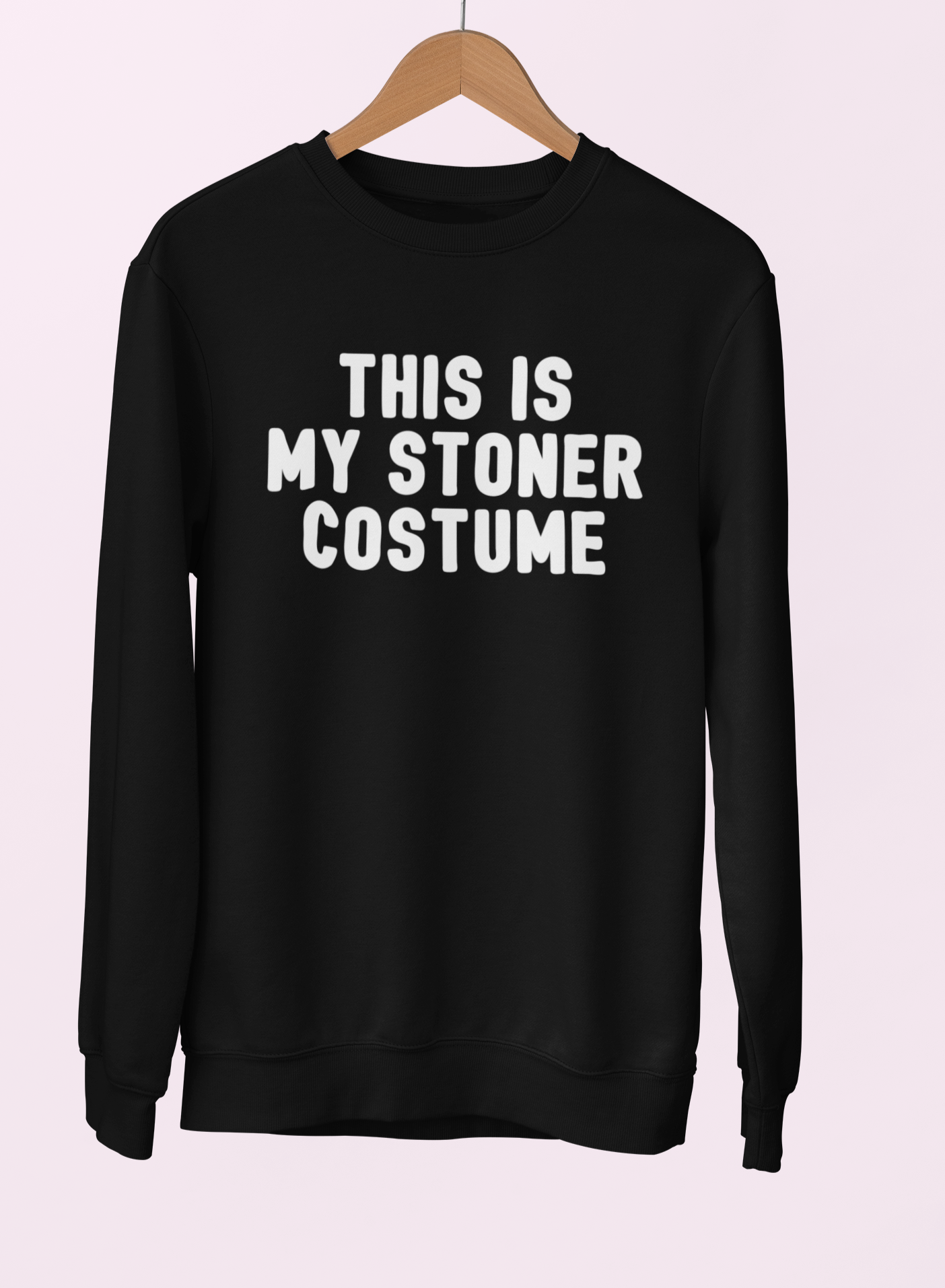 This Is My Stoner Costume Sweatshirt