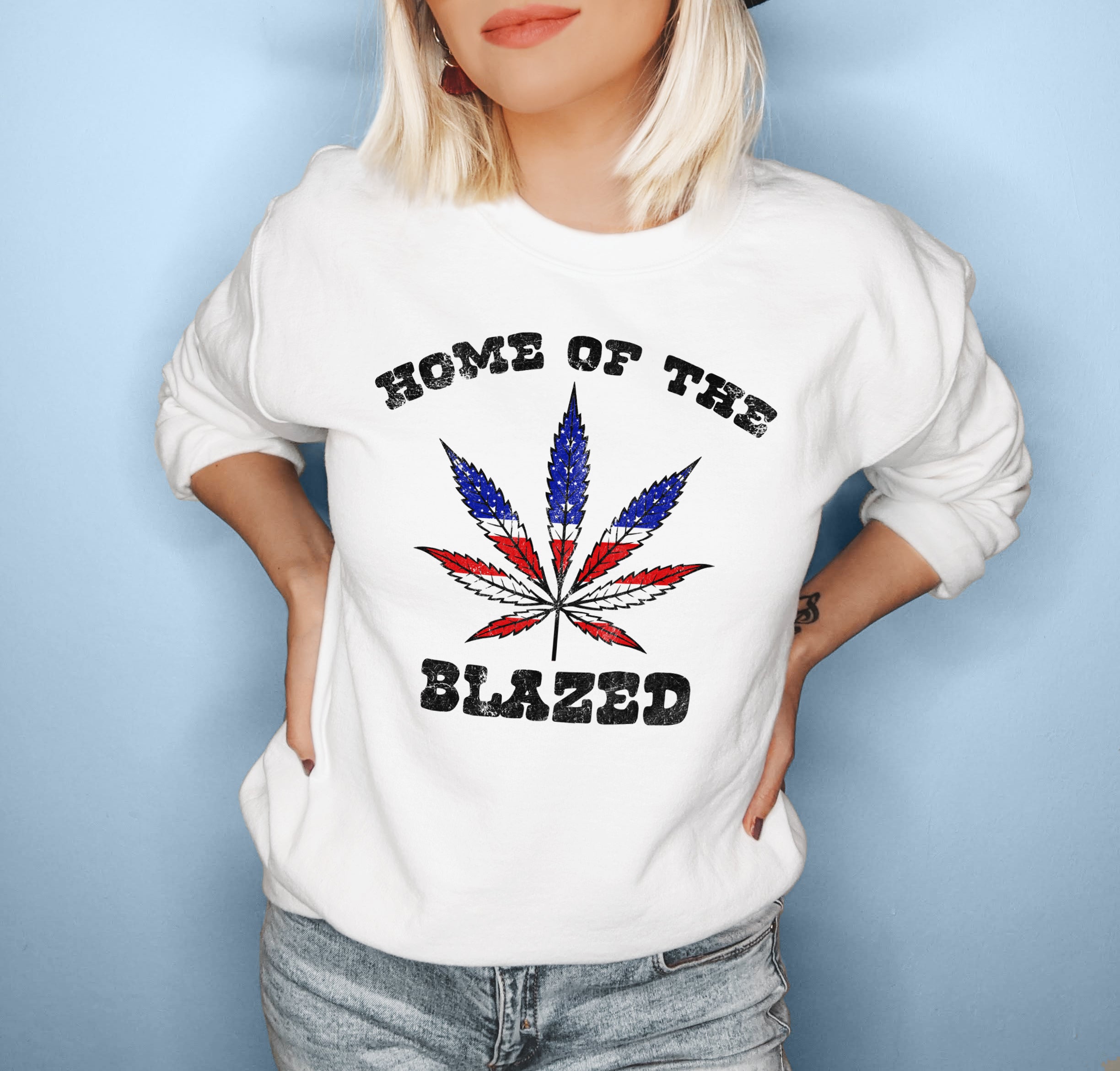 Home Of The Blazed Sweatshirt