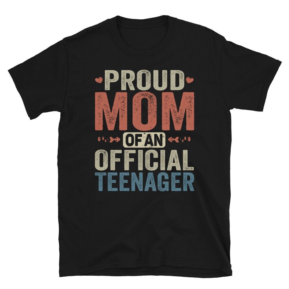 Proud Mom Shirt, Proud Mom of an Official Teenager Shirt, Official Teenager, Mom of Teen, Mom of Teenager Gift, Proud Mom Vintage Shirt