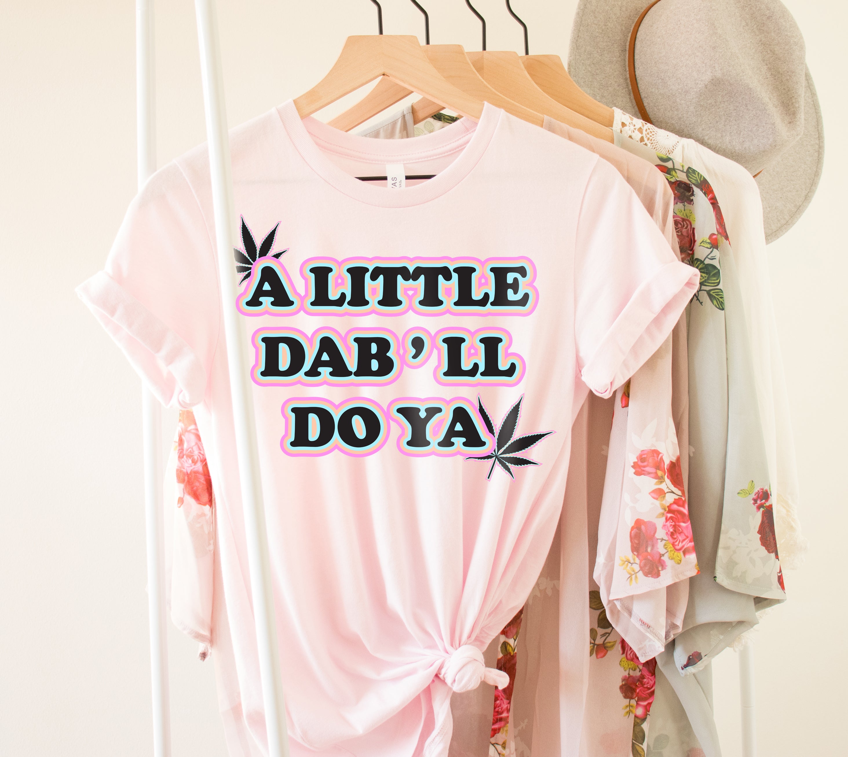 A Little Dab’Ll Do Ya Shirt