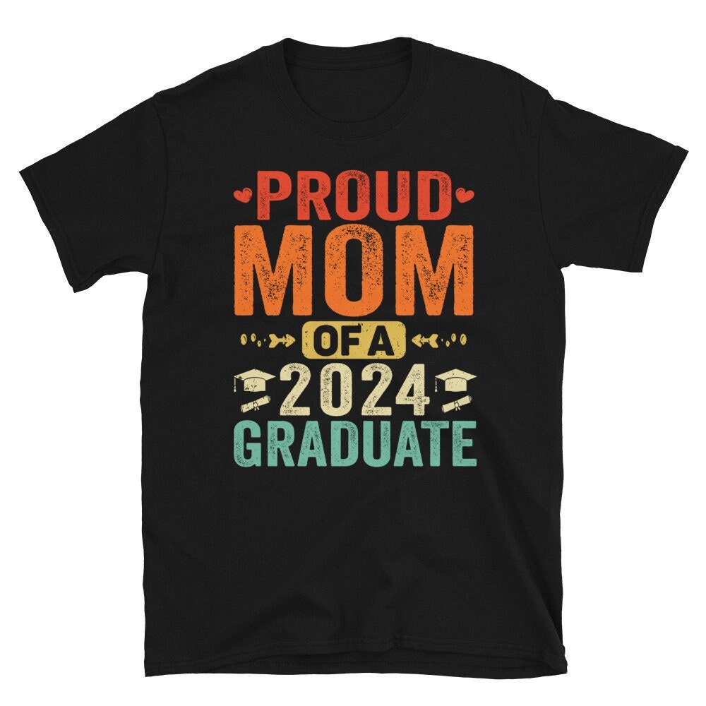 Proud Mom Of A 2024 Graduate T-shirt, Graduation Tshirt, Proud 2024 Graduate, Family of Graduate Shirts, Graduate 2024 Shirt