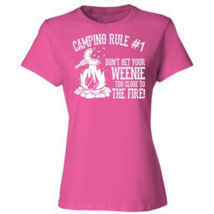 AGR Camping Rule #1 Don’t Get Your Weenie Too Close To The Fire – Ladies’ Cotton T-Shirt