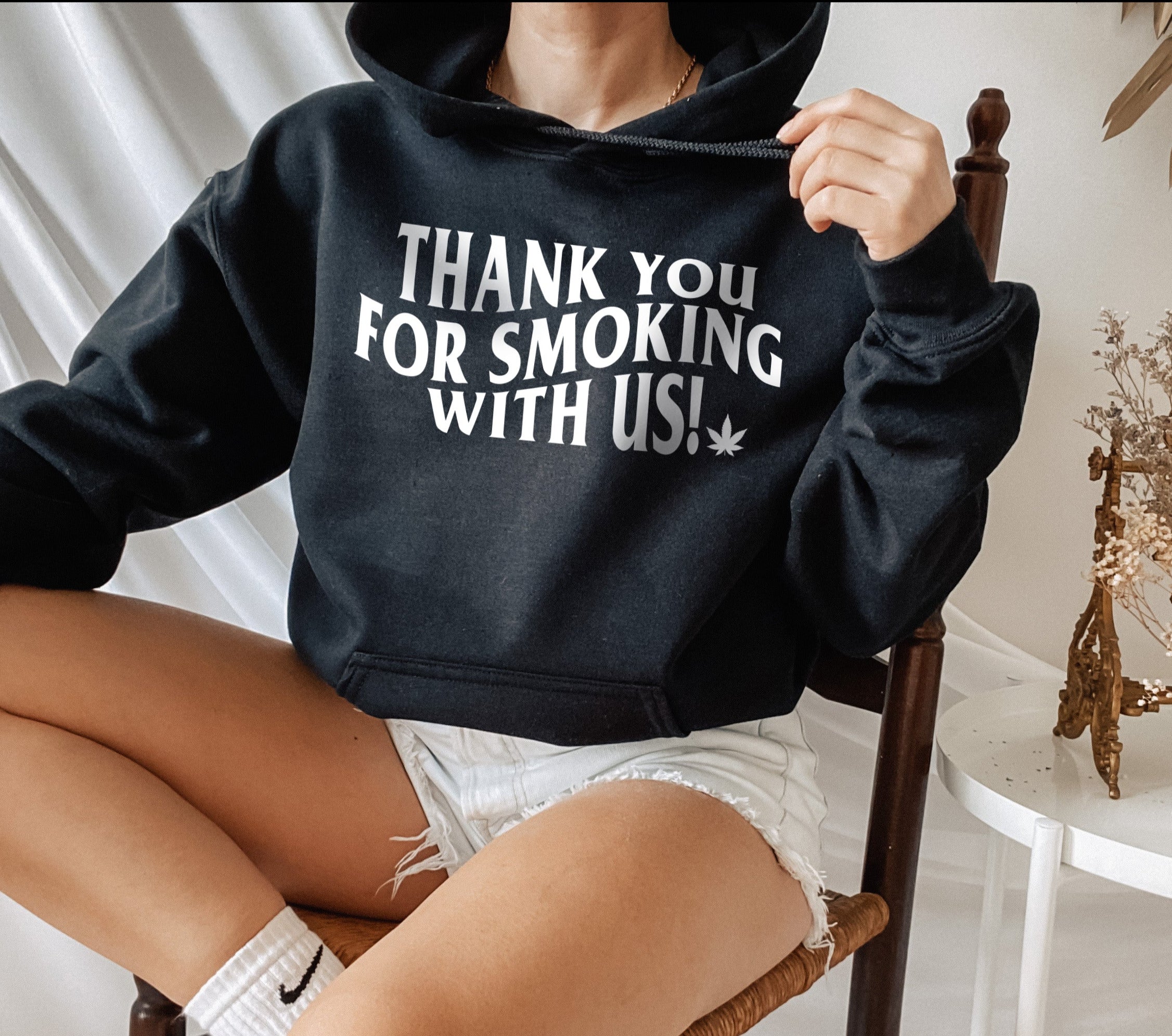 Thank You For Smoking With Us Hoodie