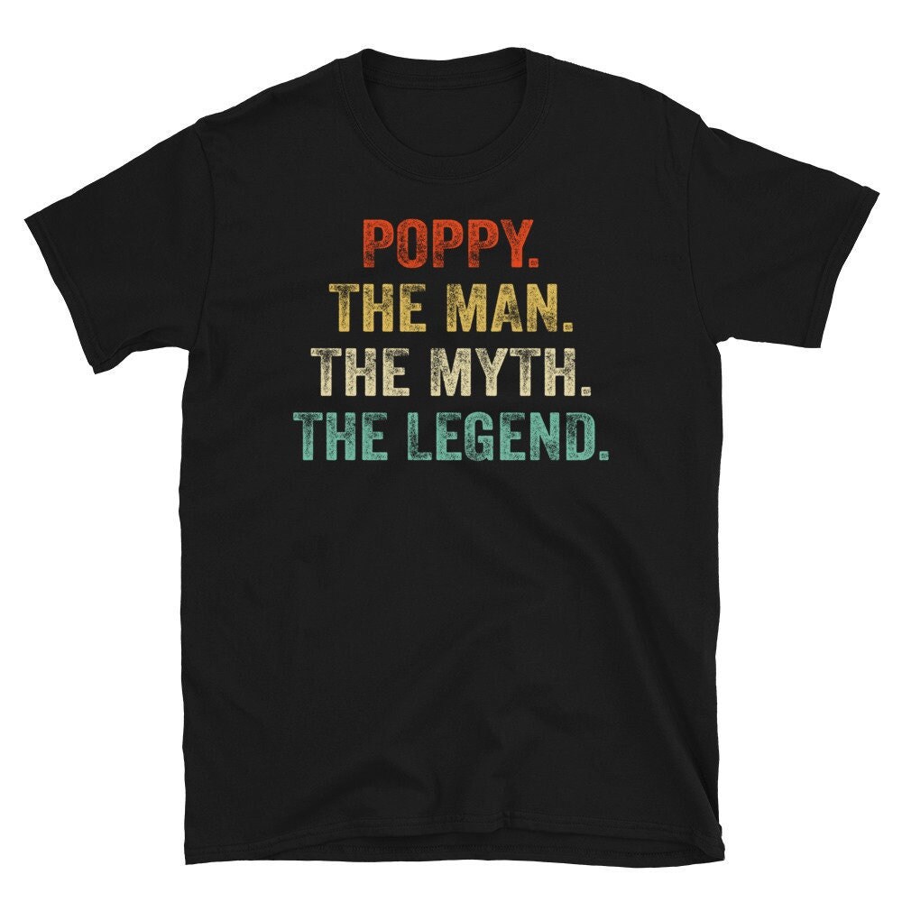 Poppy T Shirt, Poppy Funny TShirt, Customized Shirt The Man The Myth The Legend, Papa Tees, Fathers Day Shirt 2023 Gift Personalized Shirt