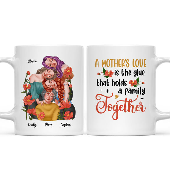 Mother and daughters – A mother’s love is the glue that holds a family together – Personalized Mug