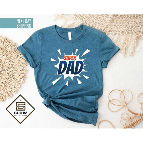 Super Dad Shirt, New Dad Shirt, Sarcastic Dad Shirts, Dad Shirt, Daddy Shirt, Fathers Day Shirt, Best Dad Shirt