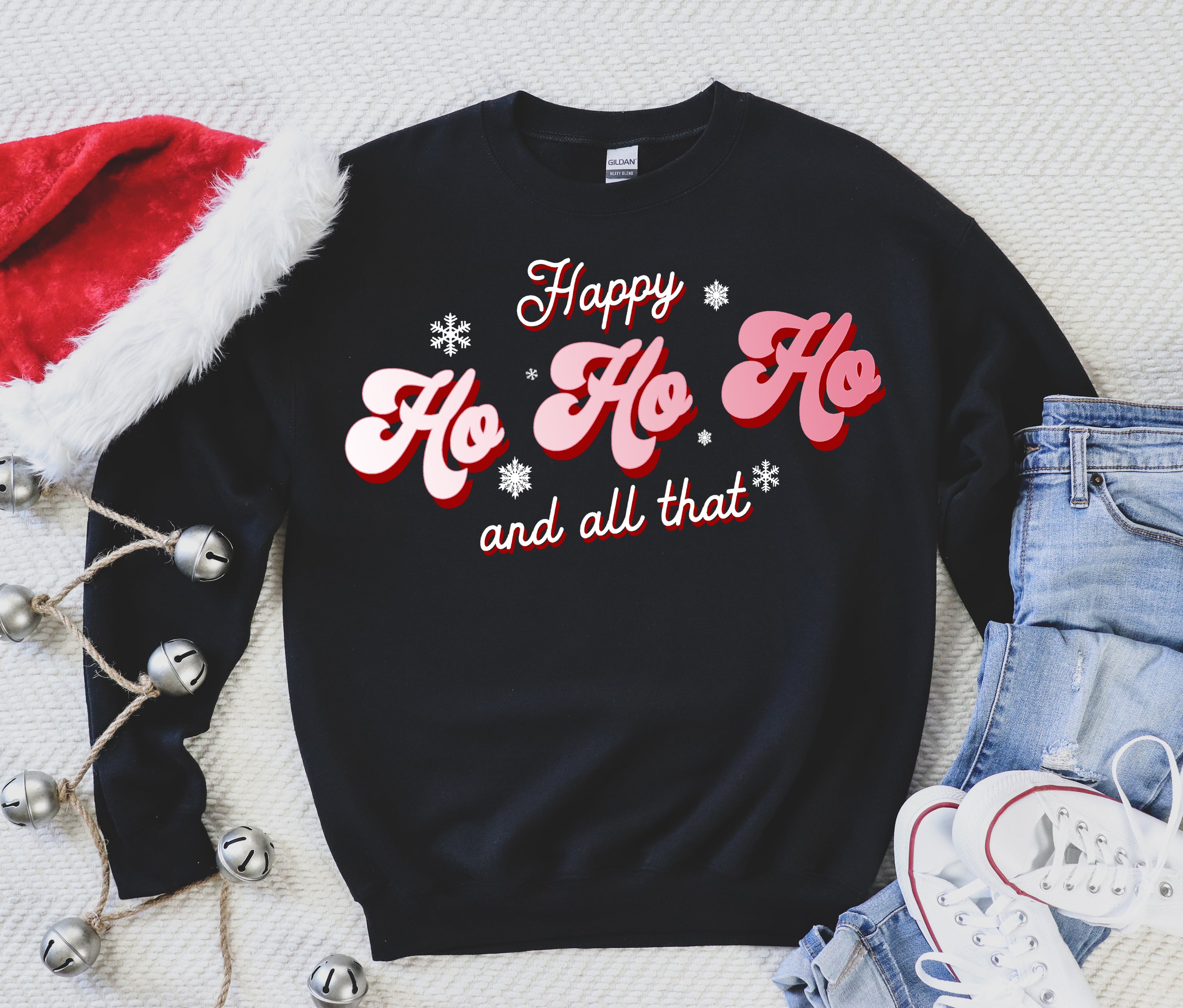 Happy Ho Ho Ho And All That Sweatshirt