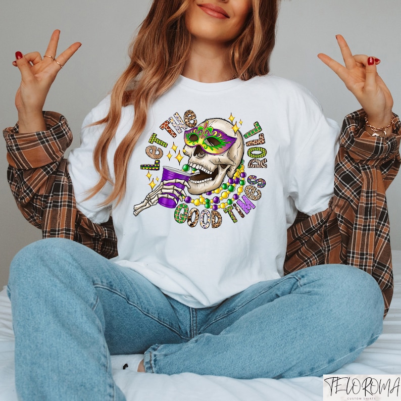 Let The Good Times Roll Shirt, Mardi Gras Skeleton Sweatshirt, Skeleton Drinking Tee, Funny Mardi Gras Shirt, Mardi Gras Gift