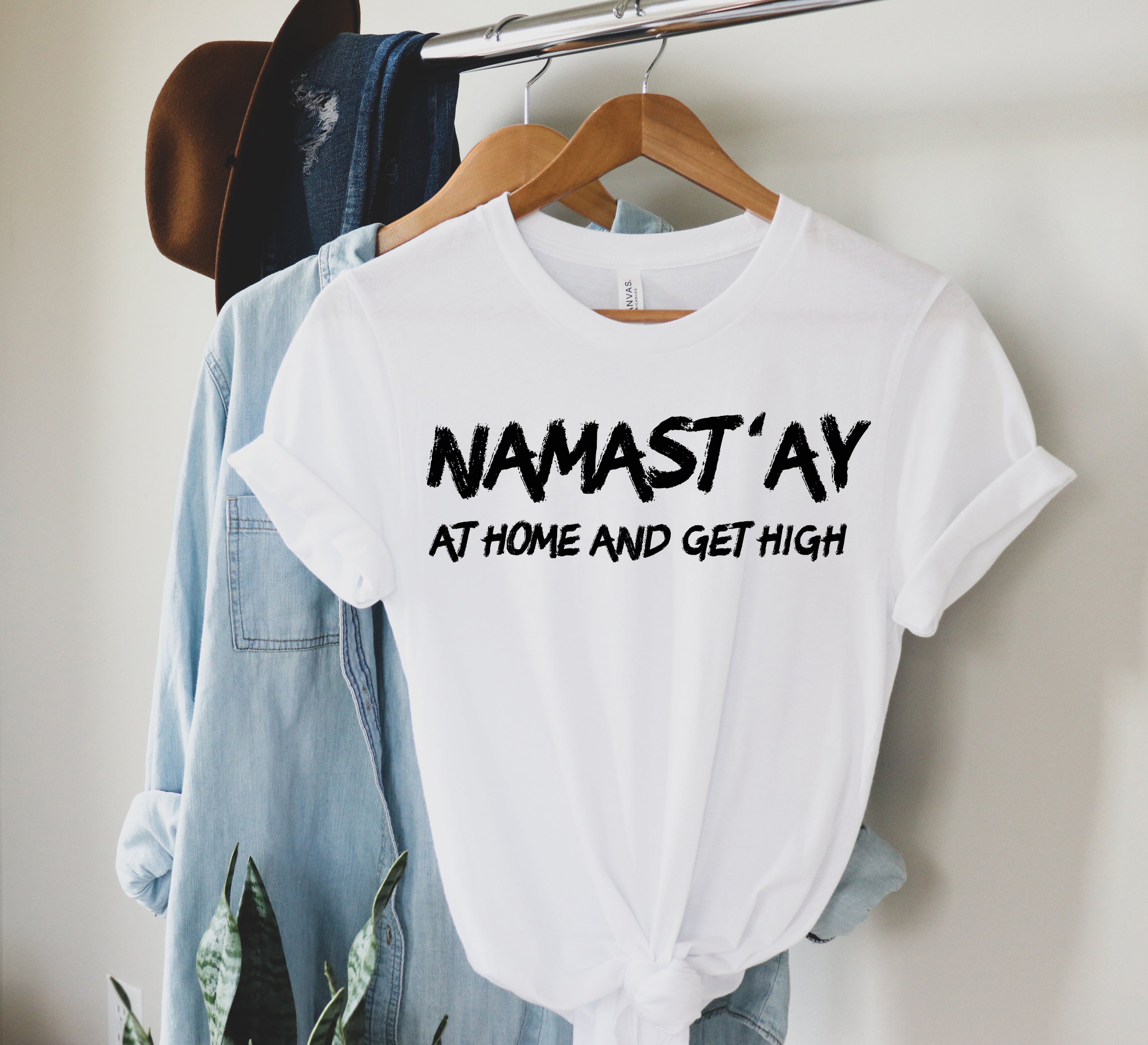 Namast’Ay At Home And Get High Shirt