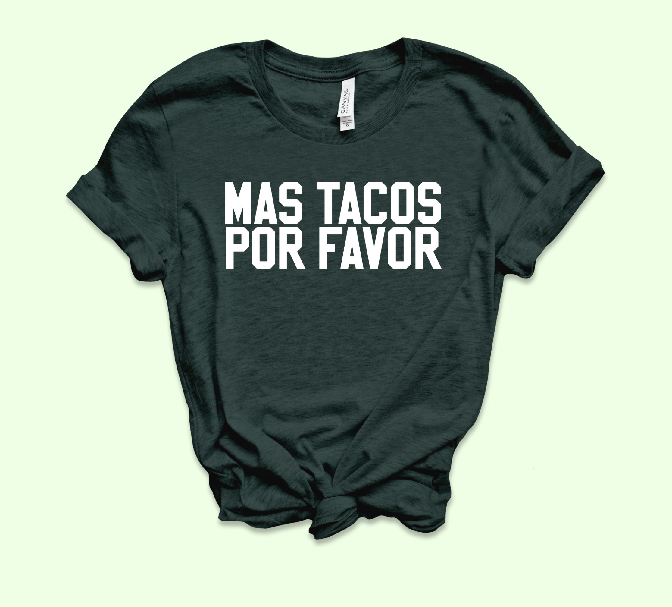 Mas Tacos Por Favor Shirt