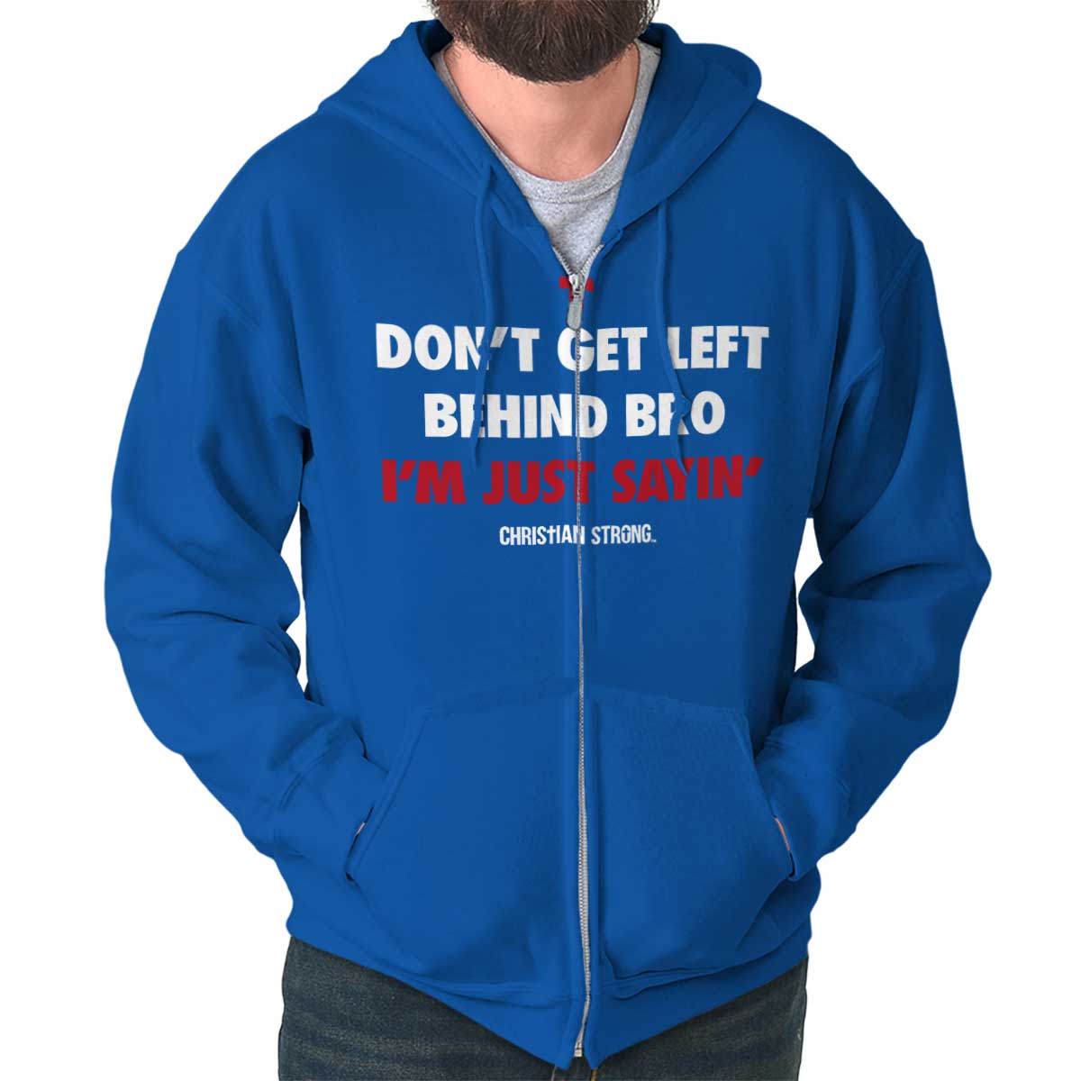 Don’T Get Left Behind Zip Hoodie