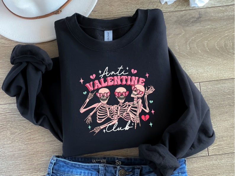 Valentines Day Sweatsirt,Valentine Day Hoodie,Valentine Sweatshirt,Valentines Day Shirt,Valentine Vibes,Anti Valentines Club,Anti Valentines