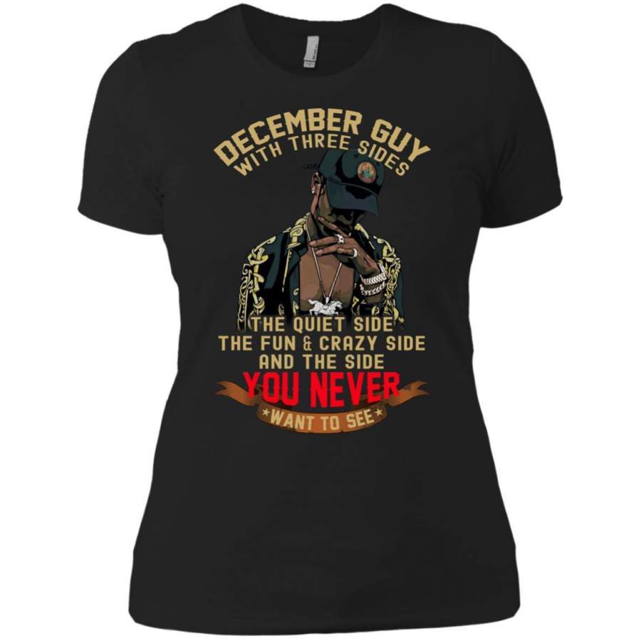 AGR December Guy With Three Sides Quiet Fun Crazy Shirt Ladies’ Boyfriend