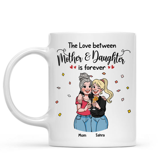 Mother & Daughter – Mother & Daughter Forever linked together – Personalized Mug