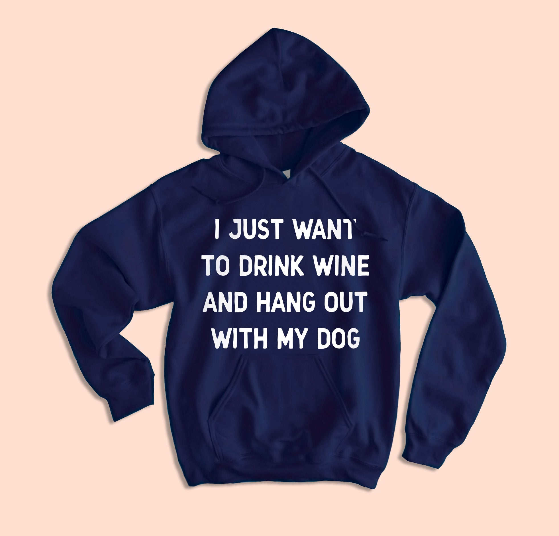 I Just Want To Drink Wine Save Animals And Take Naps Hoodie