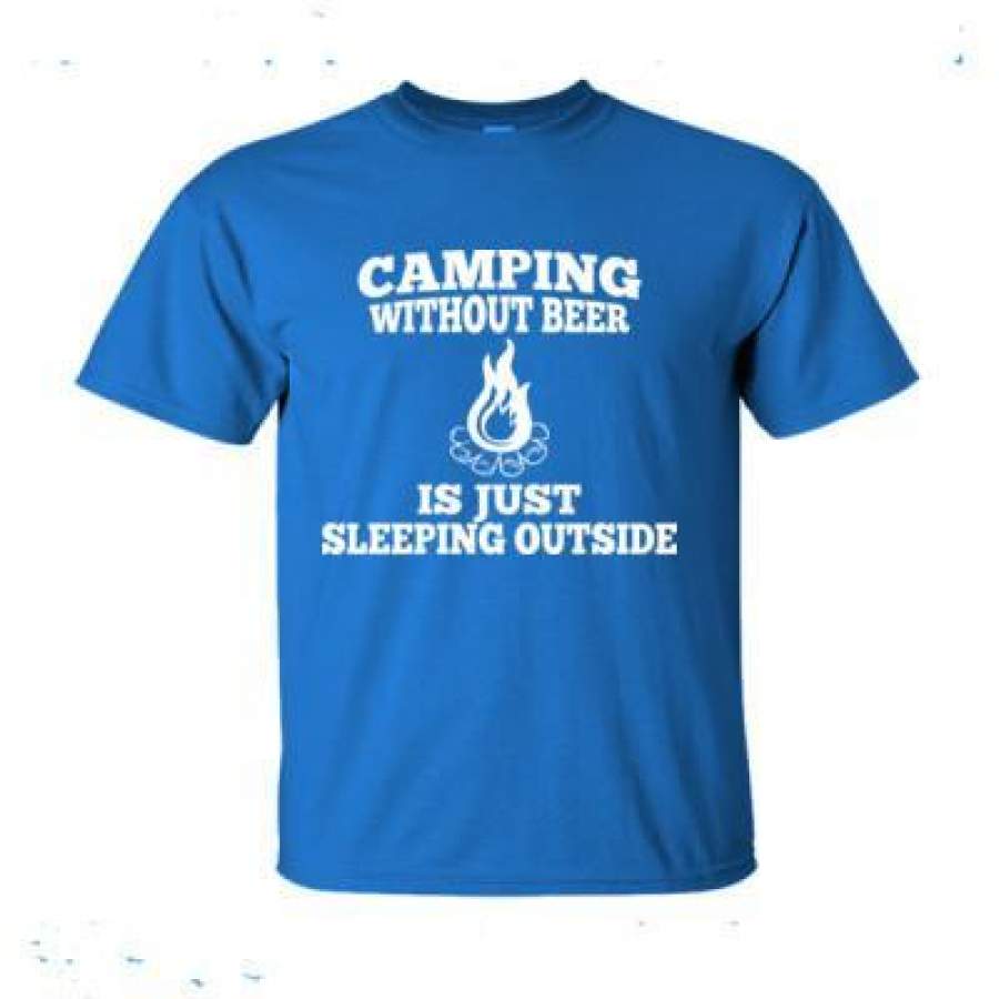 AGR Camping Without Beer Is Just Sleeping Outside – Ultra-Cotton T-Shirt