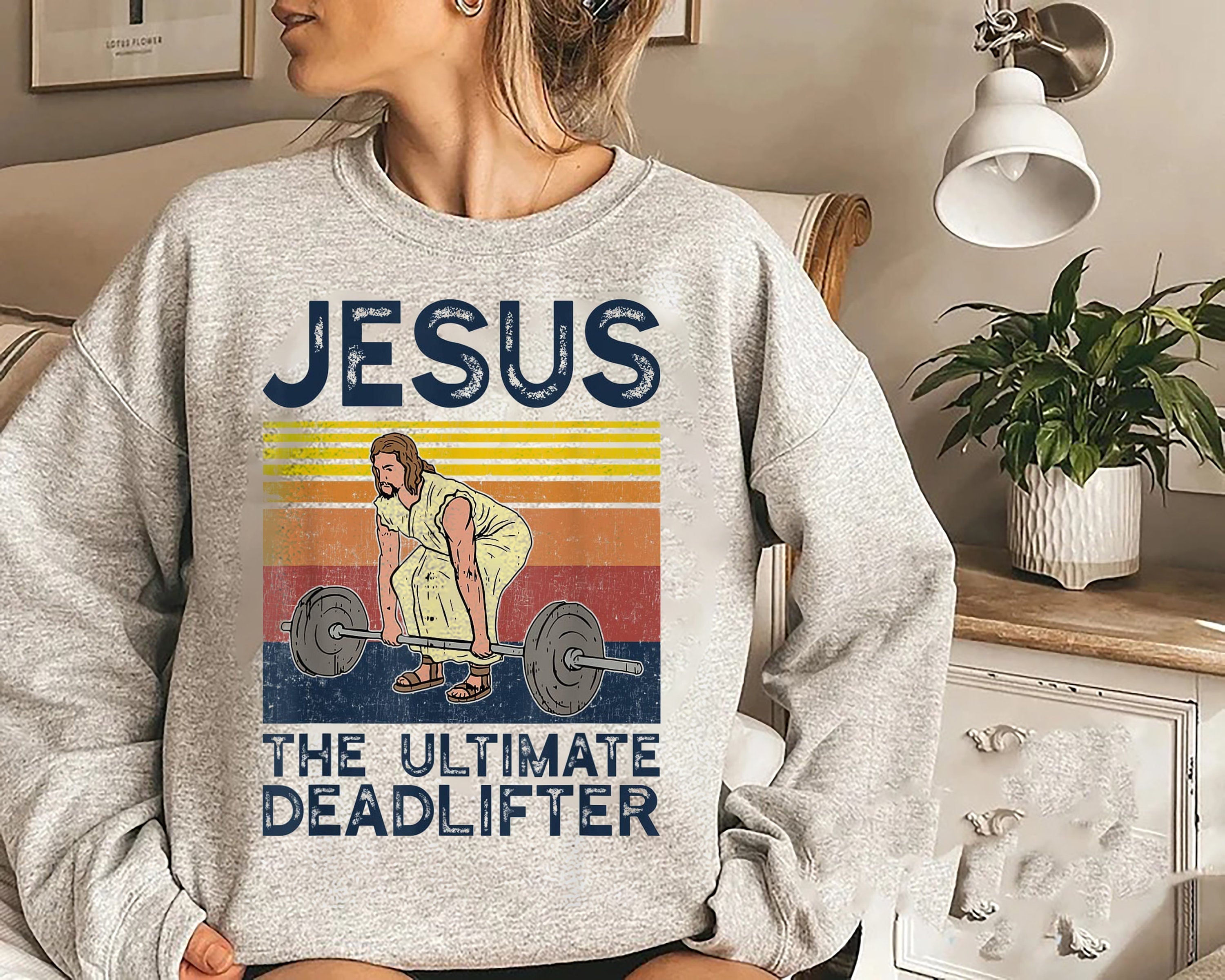 Jesus The Ultimate Deadlifter Sweatshirt, Jesus Gift Shirt, Funny Christian Shirts, Religious Faith Gym Shirt, Weightlifting Jesus Shirt