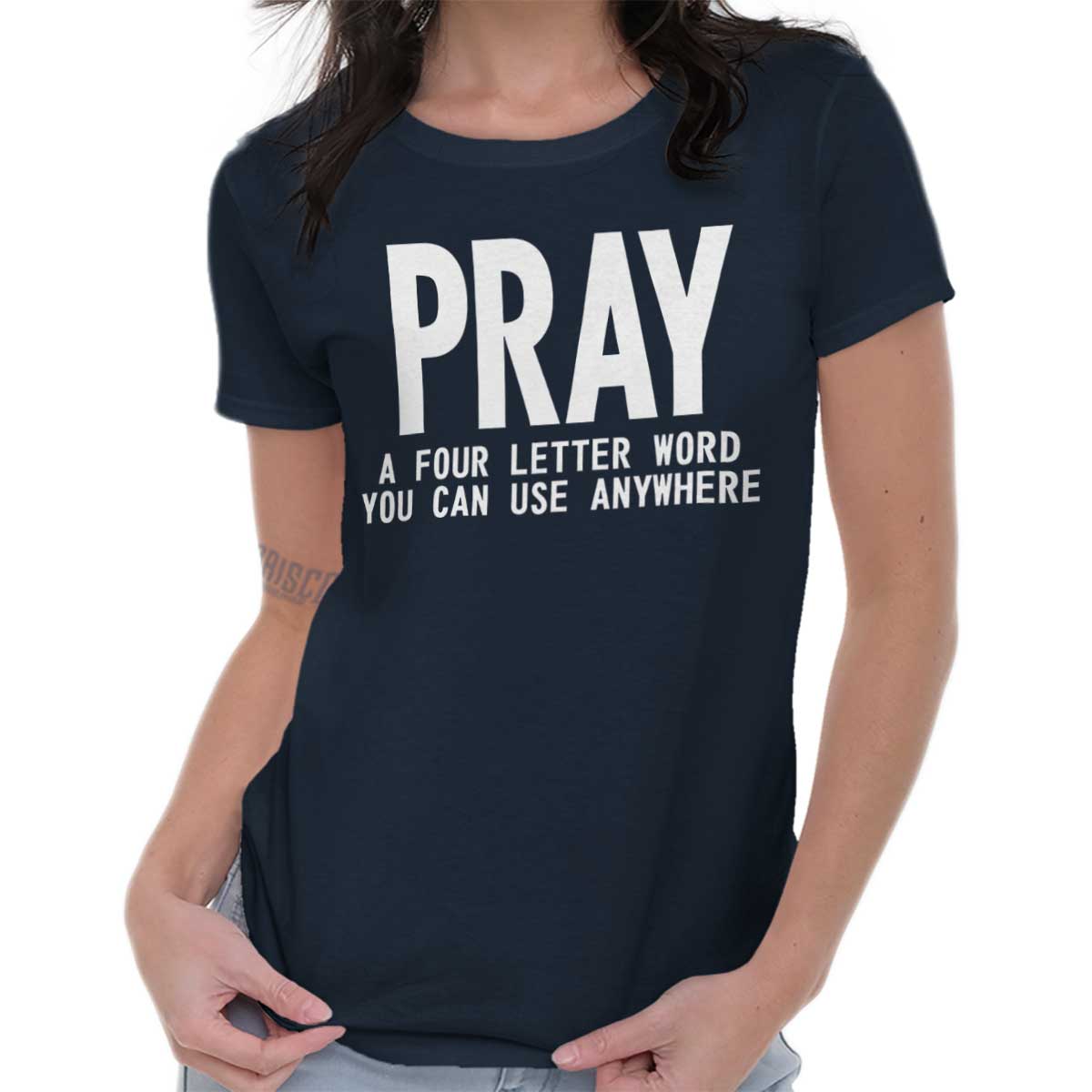 Pray Ladies T Shirt