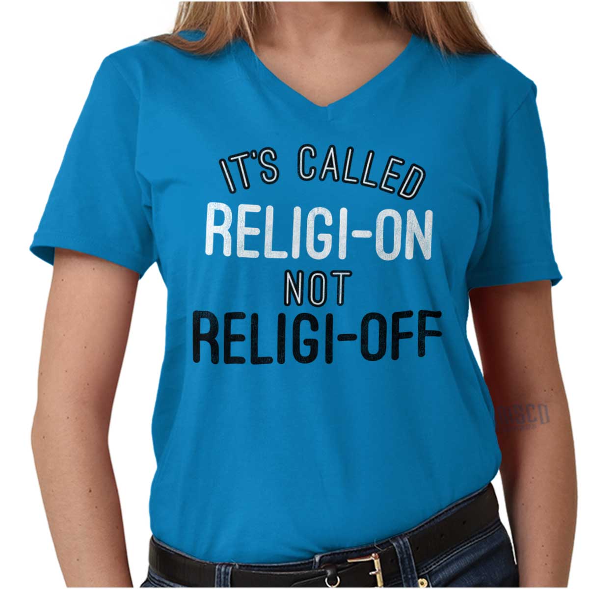 Religi-On Not Religi-Off V-Neck T Shirt