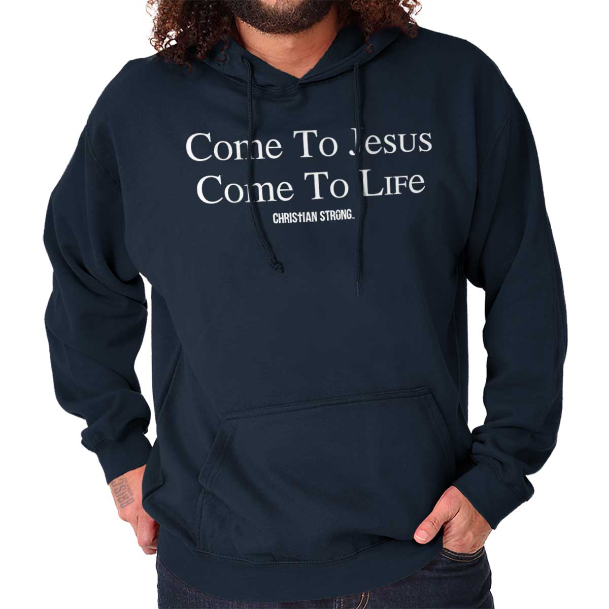 Christian Strong – Come To Jesus Printed Hooded Sweatshirt