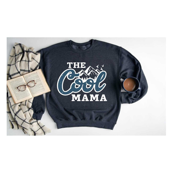 The Cool Mom Sweatshirt, Mothers Day Gift, Mothers
