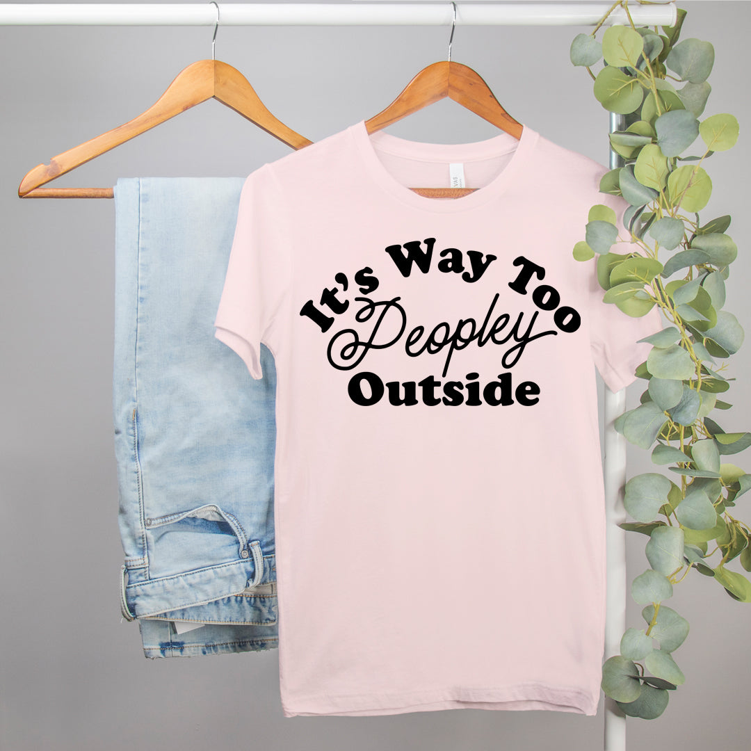 It’S Way To Peopley Outside Shirt