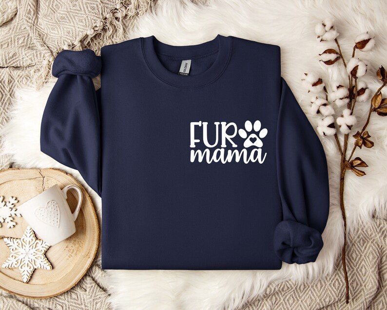 Fur Mama Sweatshirt, Cat Sweatshirt, Pet Lover Sweatshirt, Cat Mom Sweatshirt, Cat Lover Gift, Animal Lover Gift, Dog Lover Gift, Dog Mama