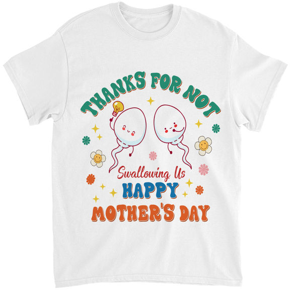 Mother’s day – Thanks For Not Swallowing Us shirt, Happy Mother’s Day shirt , Father’s Day shirt , Mom gifts, Gift for mom, Gift for her, Funny shirt – Personalized Shirt