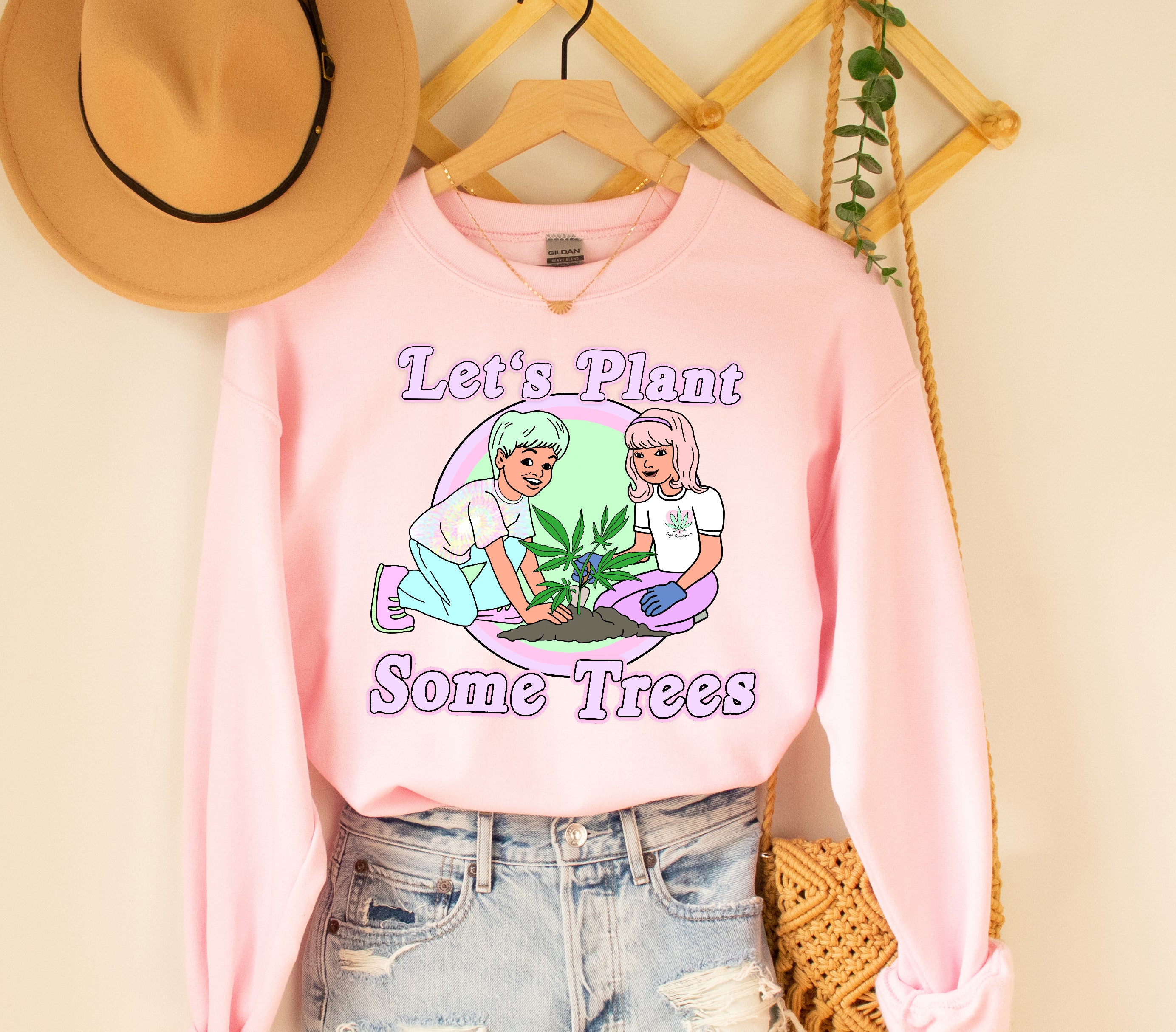 Let’S Plant Some Trees Sweatshirt