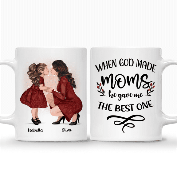 Mommy & Girl – Mug – When GOD made moms, He gave me the best one – Personalized Mug