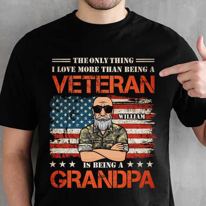 The Only Thing I Love More Than Being A Veteran Is Being A Grandpa – Gift For 4th Of July – Personalized Unisex T-Shirt