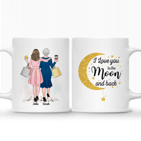 Mother Day – Shopping Time – I love you to moon and back – Personalized Mug