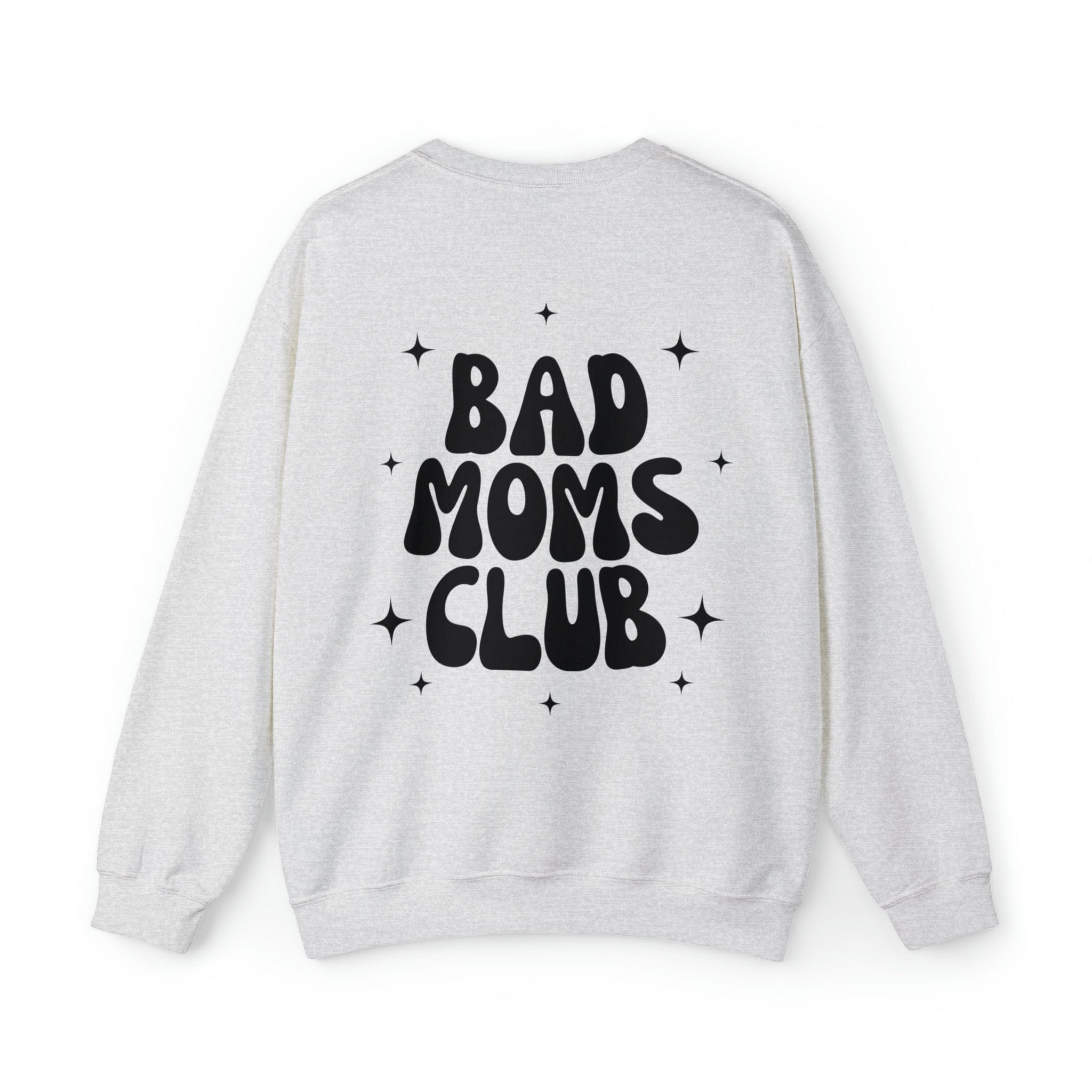 Bad Moms Club Crewneck Sweatshirt