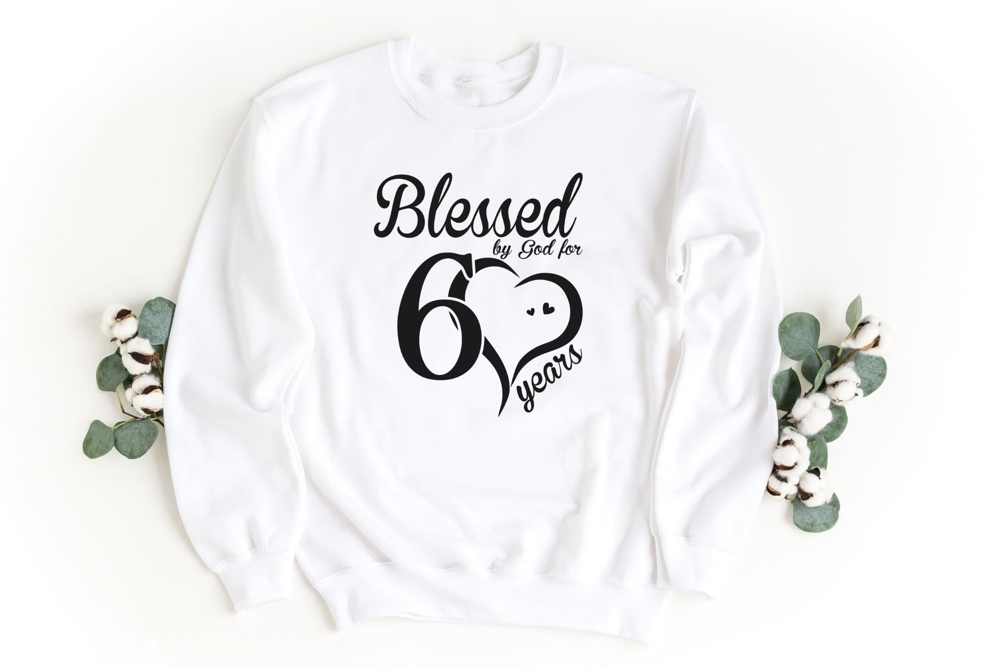 Blessed For 60 Years Sweatshirt