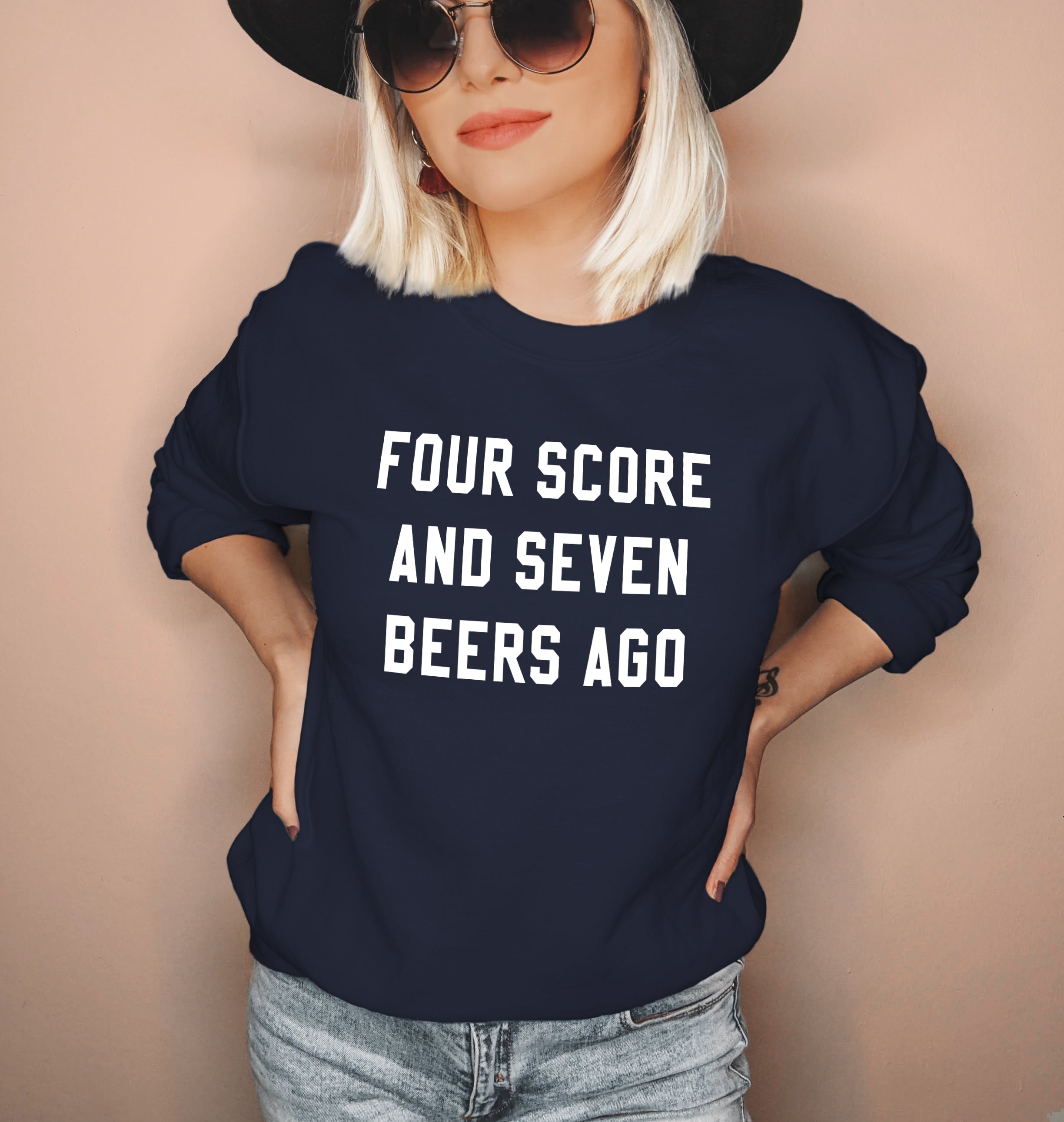 Four Score And Seven Beers Ago Sweatshirt