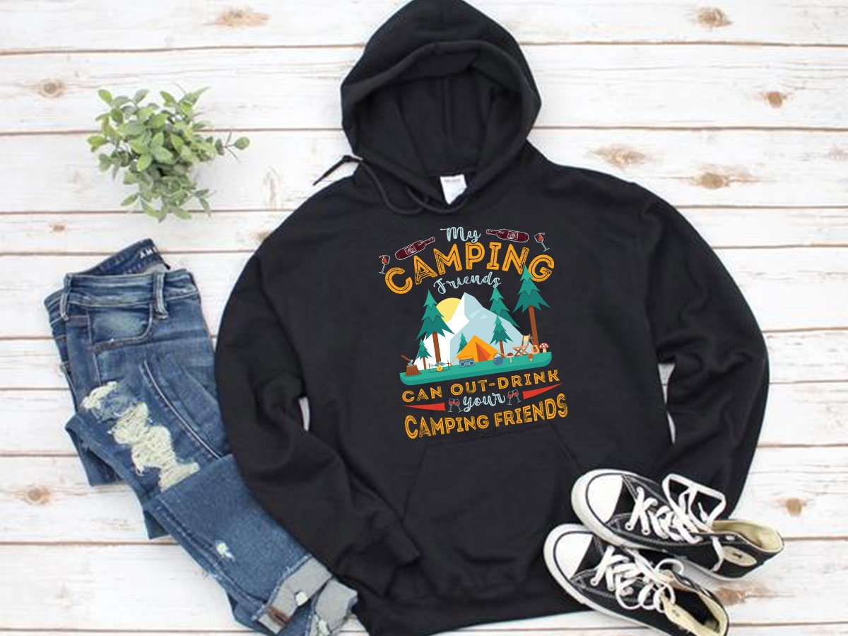 My Camping Friends Can Out-Drink Your Camping Friends For Camping Lovers Gift For Friends  Standard Hoodie