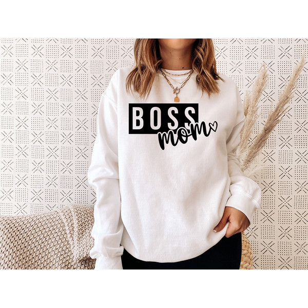 Boss Mom Sweatshirt, Mothers Day Tshirt