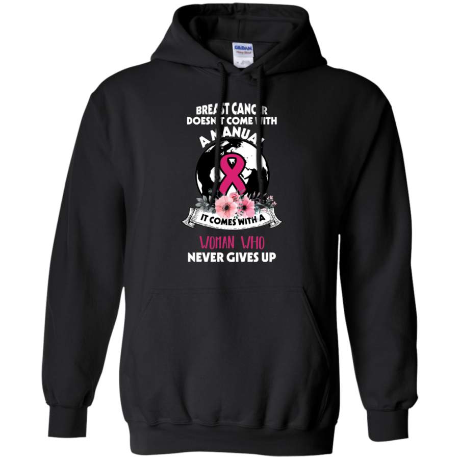 AGR Breast Cancer Doesn’t Come With A Manual Woman Who Never Gives Up Hoodie