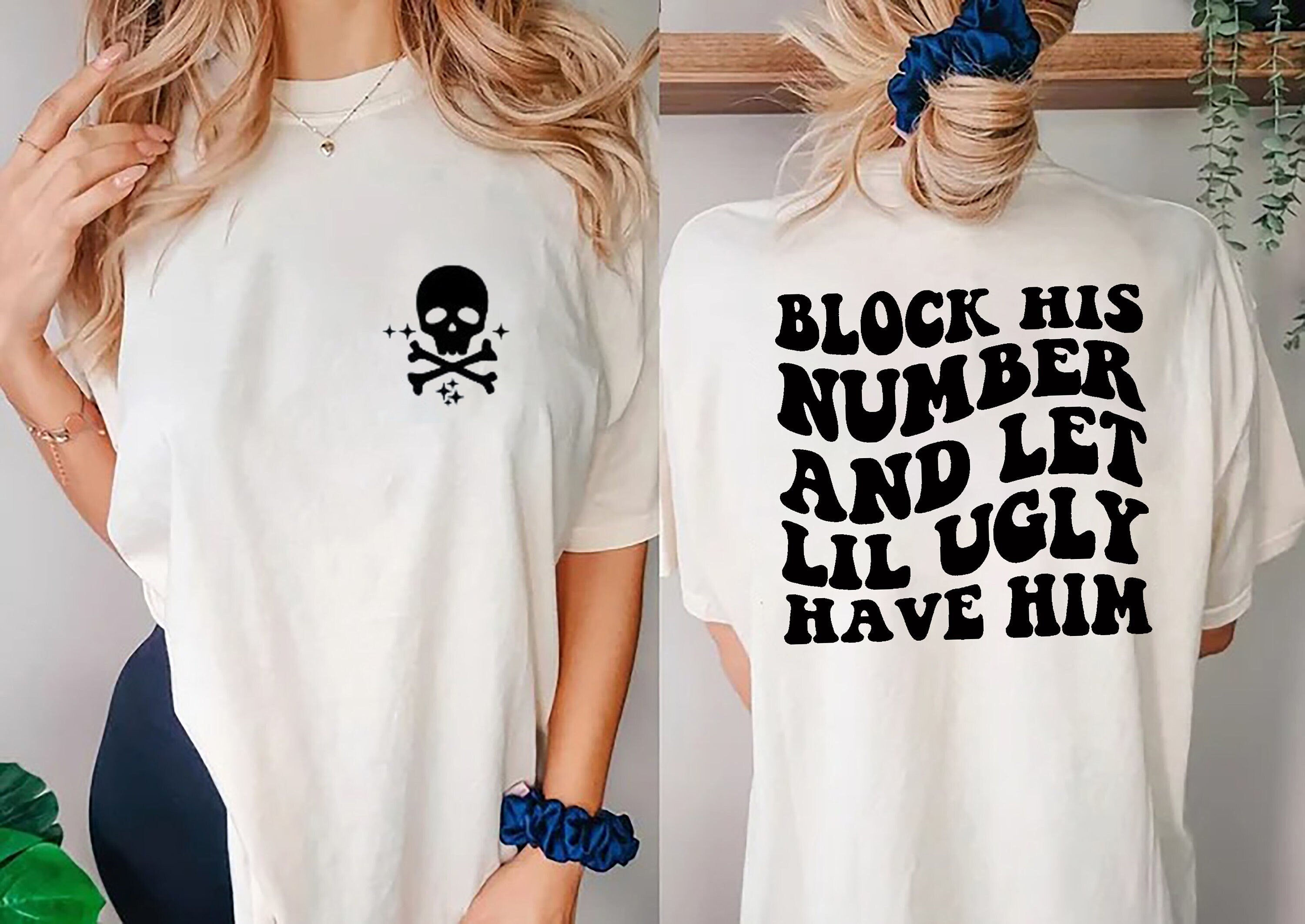 Block His Number And Let Lil Ugly Have Him Shirt, Funny Graphic Shirt, Trendy Shirt,  Relationship Problems Sweatshirt, Toxic Love Shirt