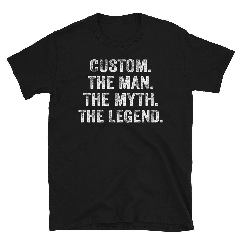 Man Myth Legend Shirt, Custom The Man The Myth The Legend Shirt, Custom Papa Shirt, Personalized Fathers Day Gift, Personalized TShirt