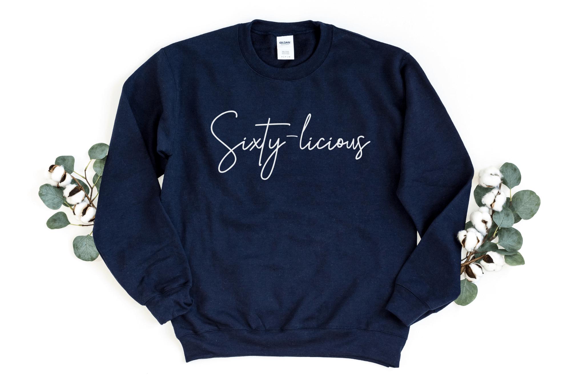 Sixty-Licious Sweatshirt