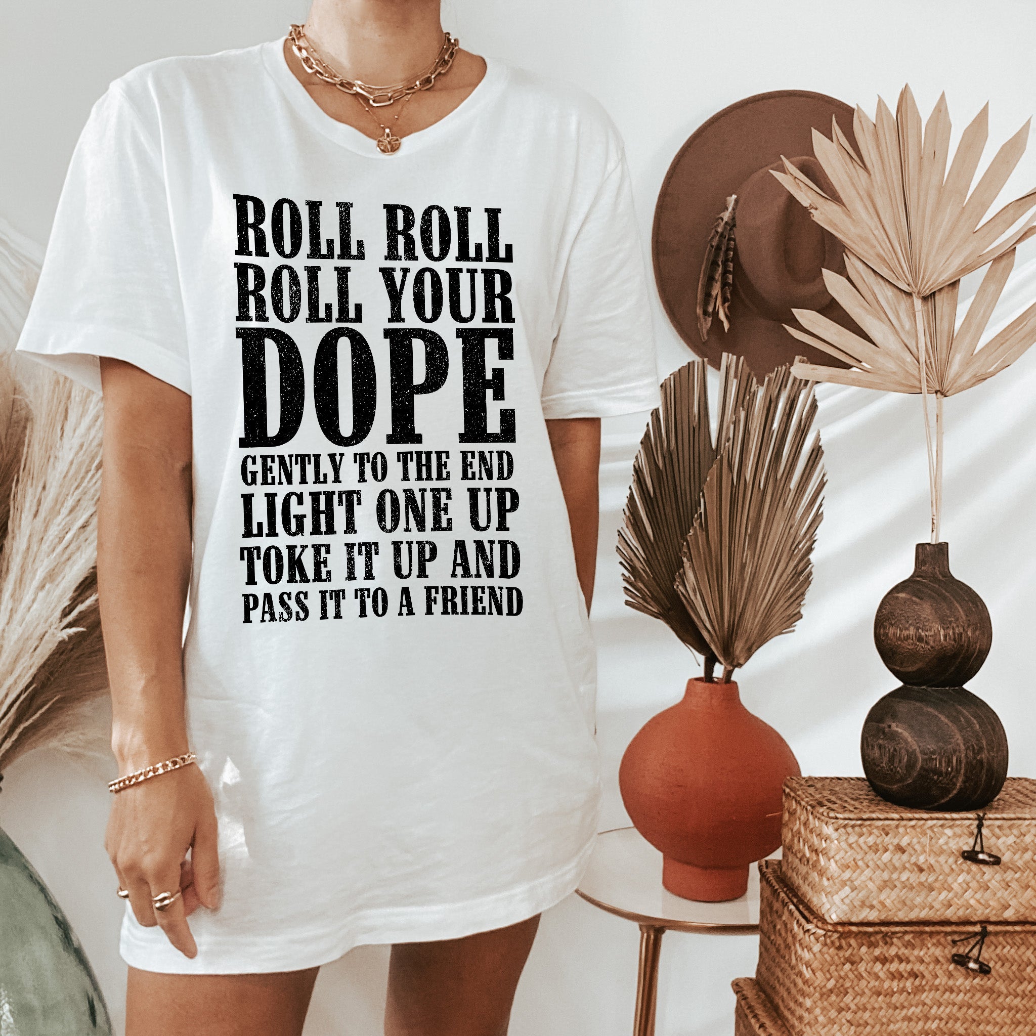 Roll Your Dope Shirt