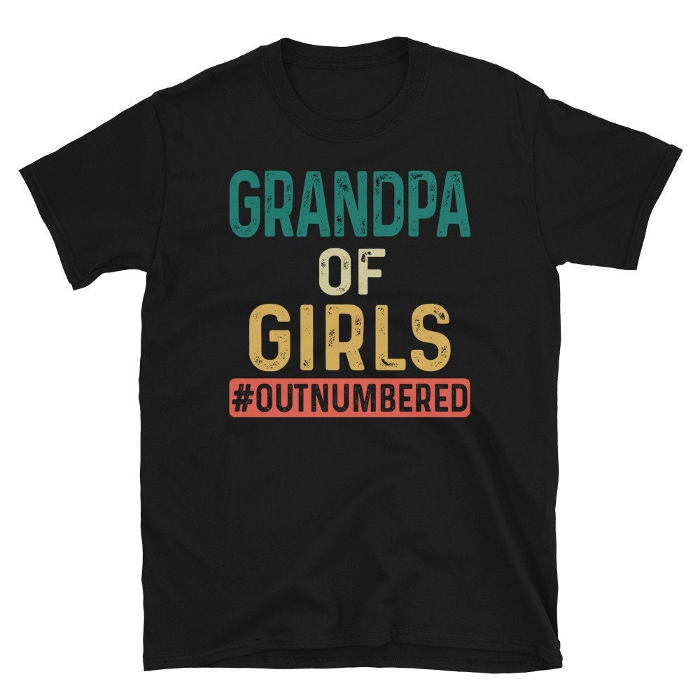 Grandpa Of Girls Outnumbered T-Shirt, Girl Grandpa Tee, Father of Girls TShirt for Father’s Day Birthday, Grandpa of Granddaughters Tshirt